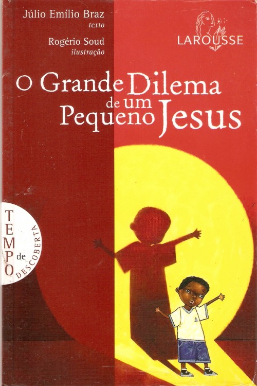 O grande Dilema de um pequeno Jesus