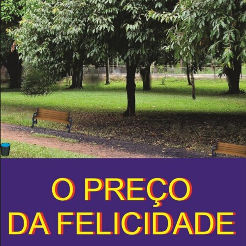 O preço da felicidade