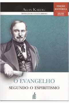 O evangelho segundo o espiritismo - Edição histórica
