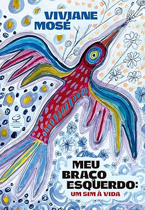 Meu braço esquerdo: um sim à vida