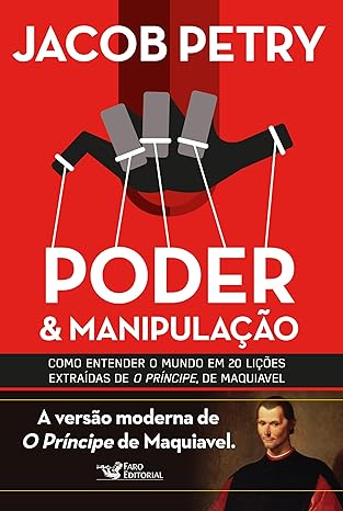 Poder e manipulação: como entender o mundo em 20 lições