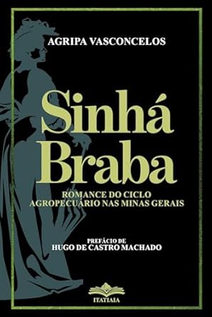 Sinhá Braba: romance do ciclo agropecuário nas Minas Gerais
