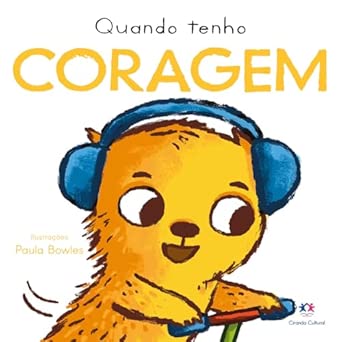 Quando tenho coragem