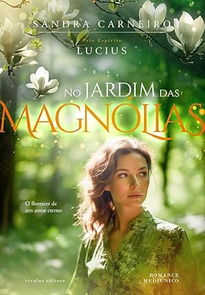 No jardim das magnólias: o florescer de um amor eterno