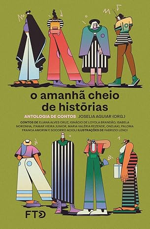 O amanhã cheio de histórias: antologia de contos