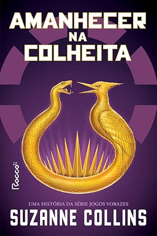 Amanhecer na colheita: uma história da série Jogos Vorazes