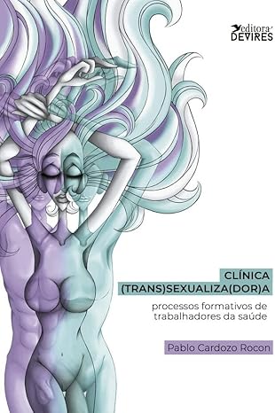 Clínica (trans)sexualiza(dor)a: processos formativos de trabalhadores da saúde