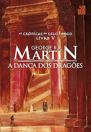 A dança dos dragões: as crônicas de gelo e fogo - livro 5