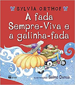 A fada sempre-voda e a galinha-fada