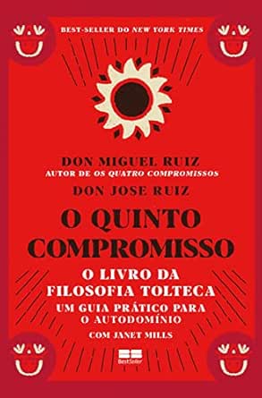 O quinto compromisso: o livro da filosofia tolteca