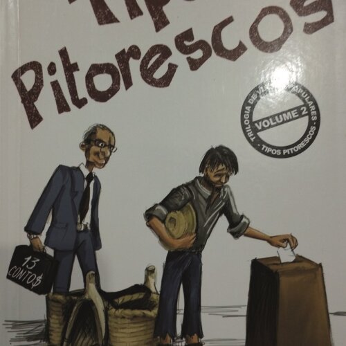 Tipos pitorescos - trilogia de vultos populares - Livro 2