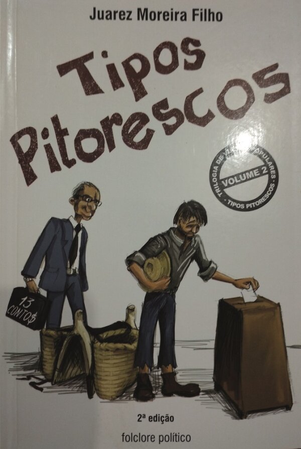 Tipos pitorescos - trilogia de vultos populares - Livro 2