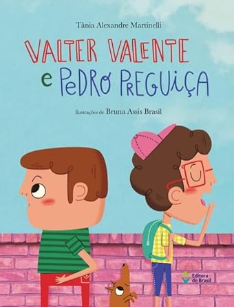 Valer valente e Pedro preguiça