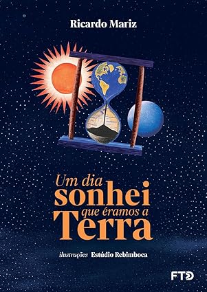 Um dia sonhei que éramos a terra