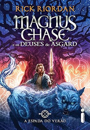 A espada do verão: Série Magnus Chase e Os Deuses de Asgard: Livro 1