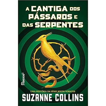 A cantiga dos pássaros e das serpentes: uma história das série Jogos Vorazes