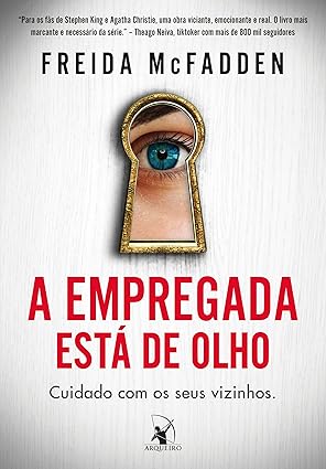 A empregada está de olho: cuidado com os seus vizinhos