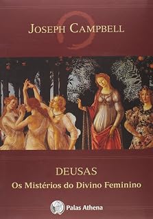 Deusas: os mistérios do divino feminino