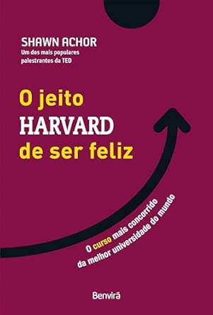O jeito Harvard de ser feliz