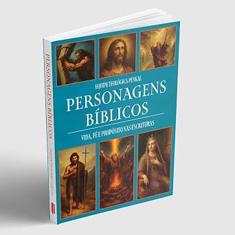 Personagens bíblicos: vida, fé e propósito nas escrituras