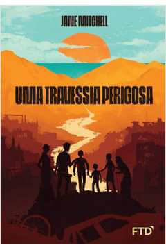 Uma travessia perigosa