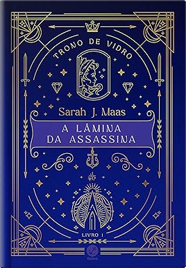 Trono de vidro: a lâmina da assassina - livro 1 - Edição especial